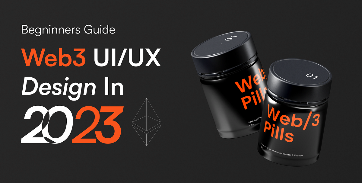 Getting Started as a UI/UX Designer in Web3 2023 A StepbyStep Guide