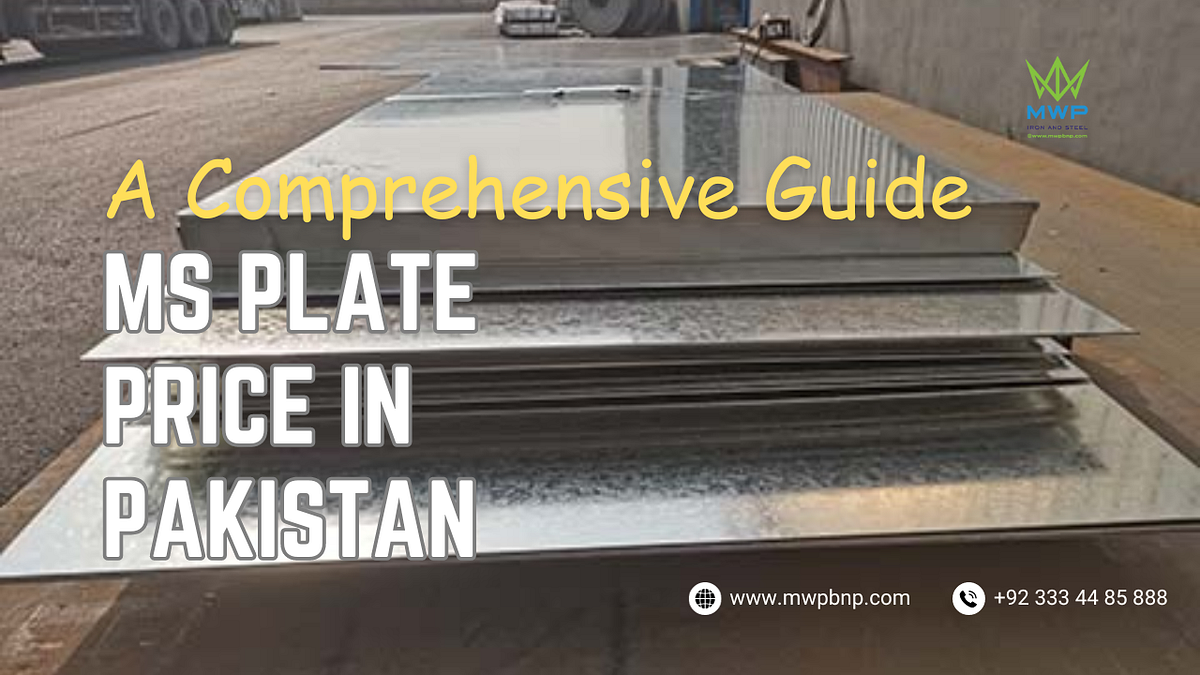 Comprehensive Guide to MS Plate Prices in Pakistan by Ellenmusk Nov