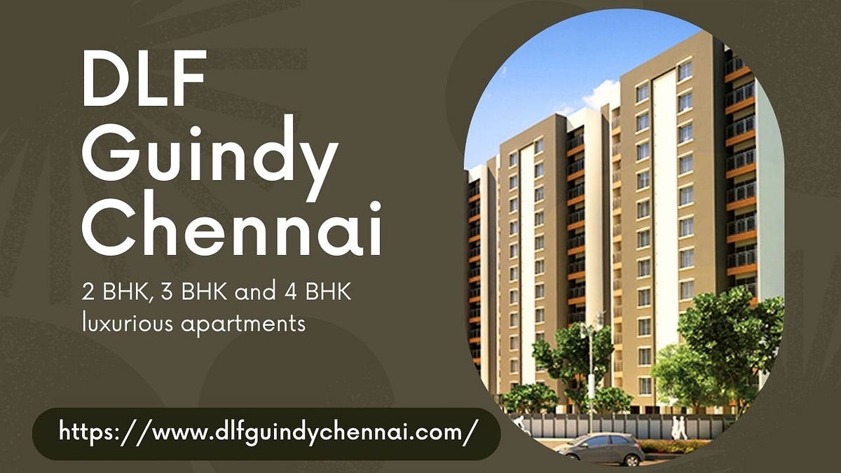 DLF Guindy Chennai — Premium Residential Apartments In The City