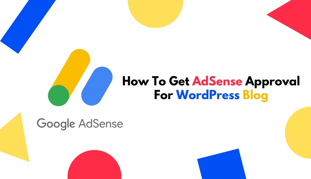 How To Get AdSense Approval For WordPress Blog To Earn More | by rurlz ...