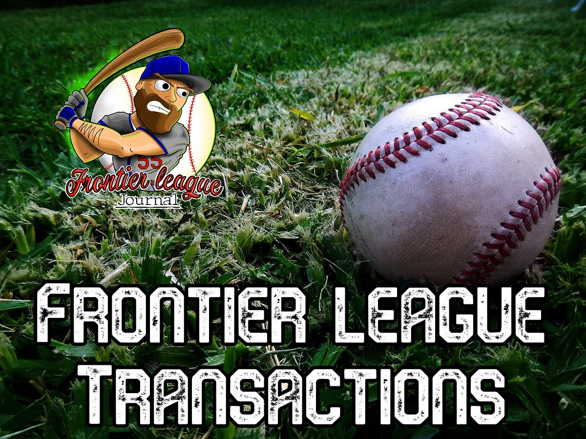 Frontier League Transactions. Author: Dave Rouleau