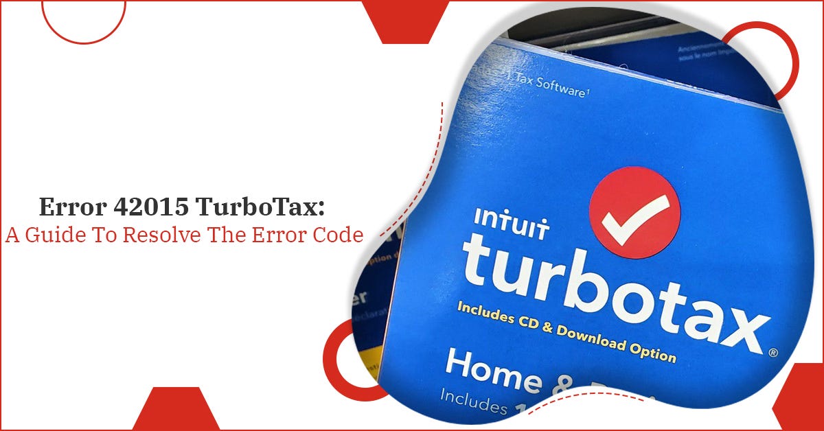 Error 42015 TurboTax A Guide To Resolve The Error Code