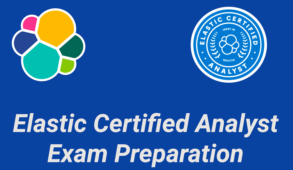 Elastic Certified Analyst Certification | Introduction | by Saidani Mohamed  El Amine | Medium