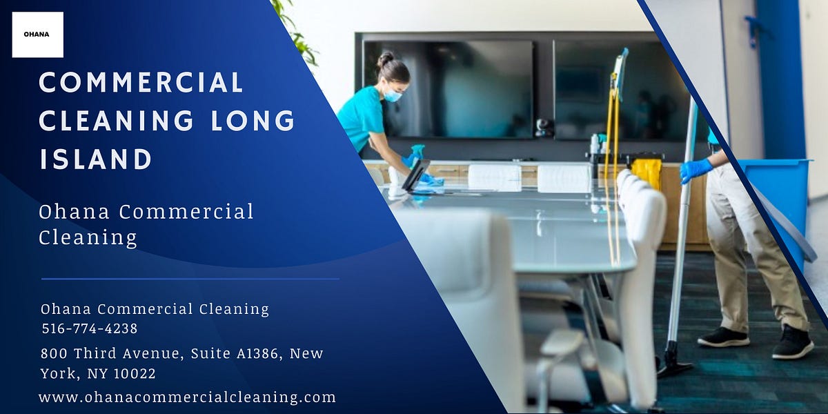 Commercial Cleaning Services Long Island Ensuring Pristine Spaces for