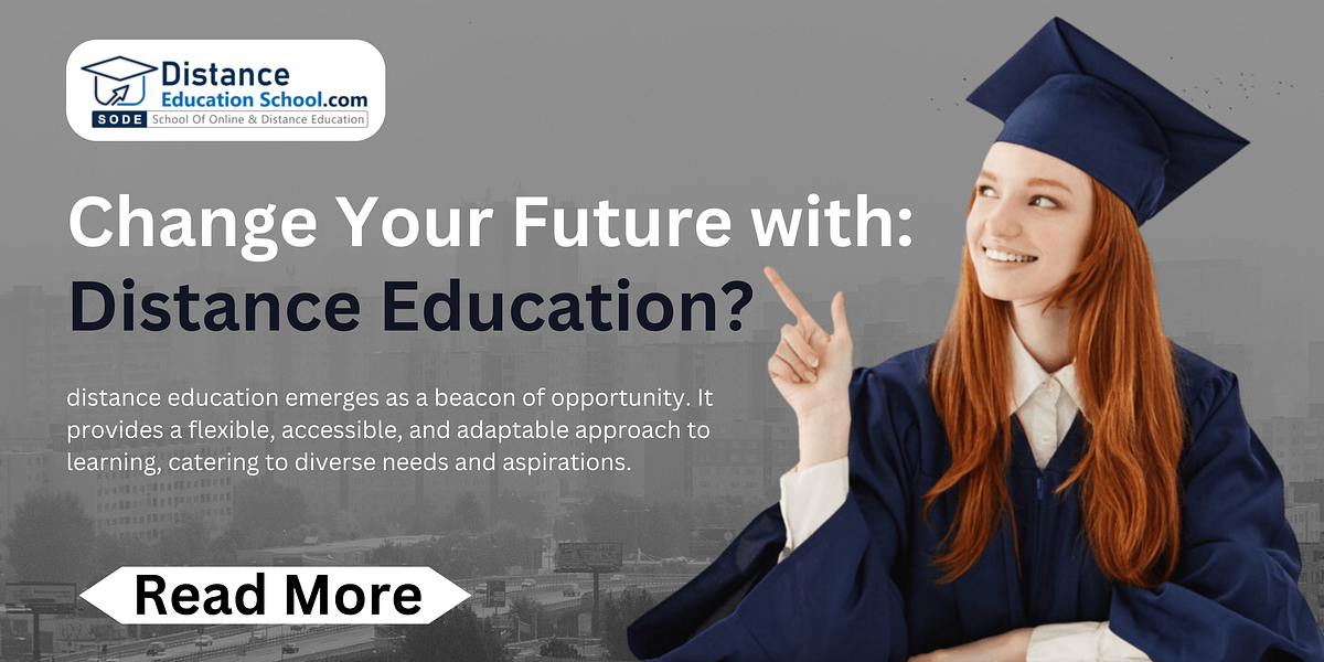 Change Your Future with Distance Education The Transformative Power of