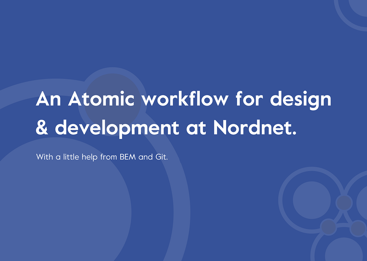 An Atomic workflow for design & development at Nordnet.