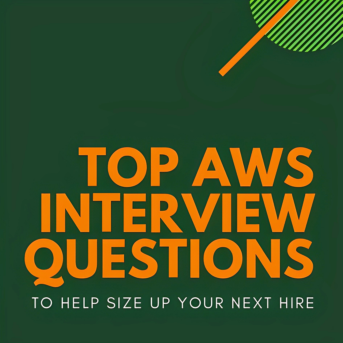 ACE Your AWS Interview. Day 49 — INTERVIEW QUESTIONS ON AWS by