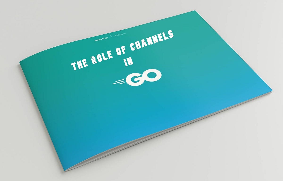 Understanding the role of channels in Go concurrency | by Gopinath ...