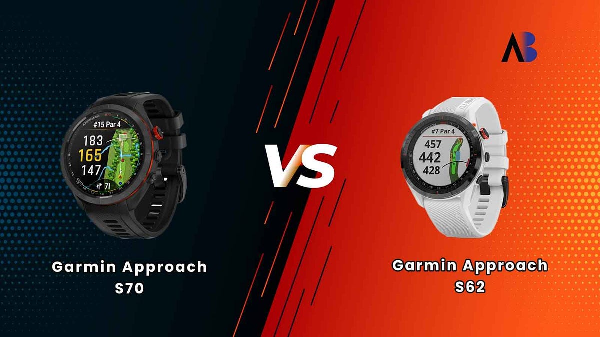Garmin Approach S62 vs S70 Which Golf GPS Watch Should You Choose for the Ultimate Performance