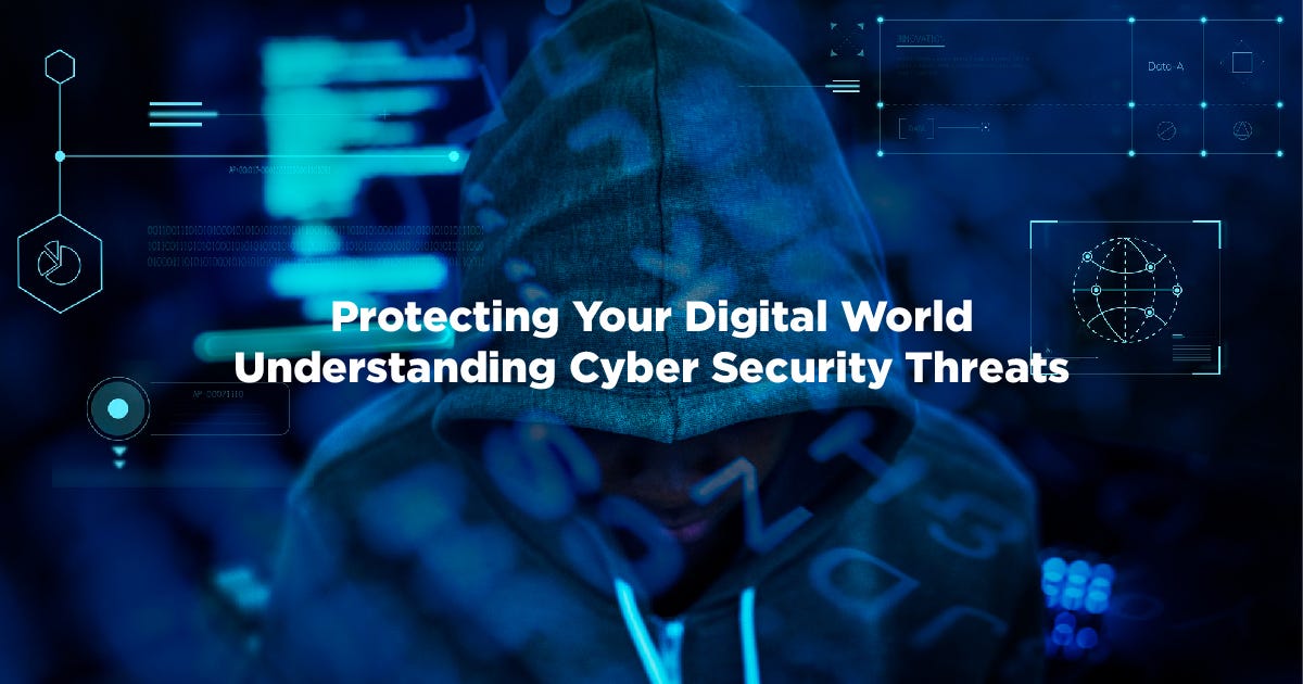 Protecting Your Digital World: Understanding Cybersecurity Threats | Medium