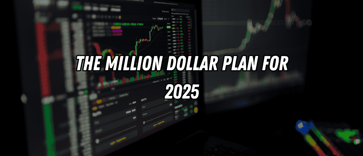 The Million Dollar Plan for 2025: Your Guide to Crypto Success