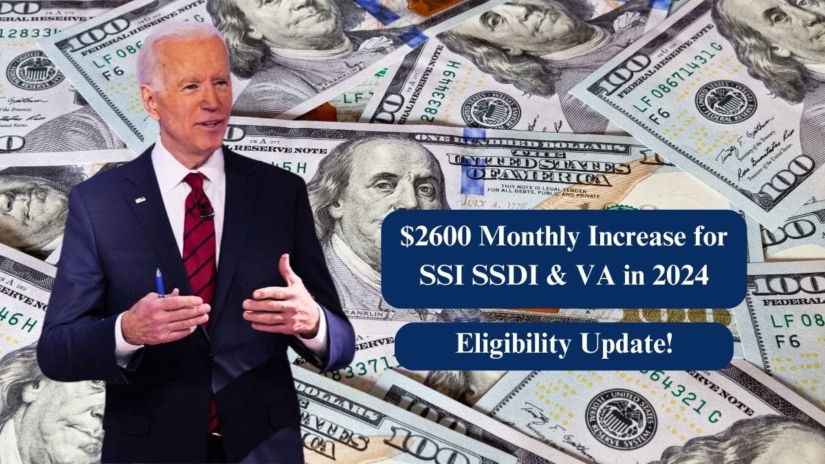 2600 Monthly Increase for SSI SSDI & VA in 2024 — Payment Dates and