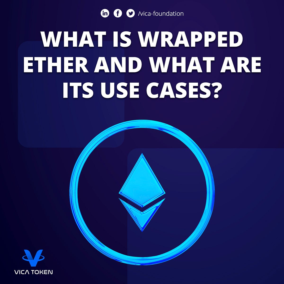 What is Wrapped Ether and What are its Use Cases? by ViCA foundation