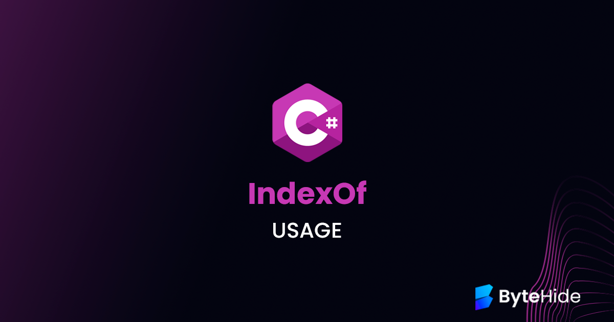 IndexOf Usage in C#: Tutorial. Hello, fellow programmers! Are you… | by  Juan España | ByteHide | Medium