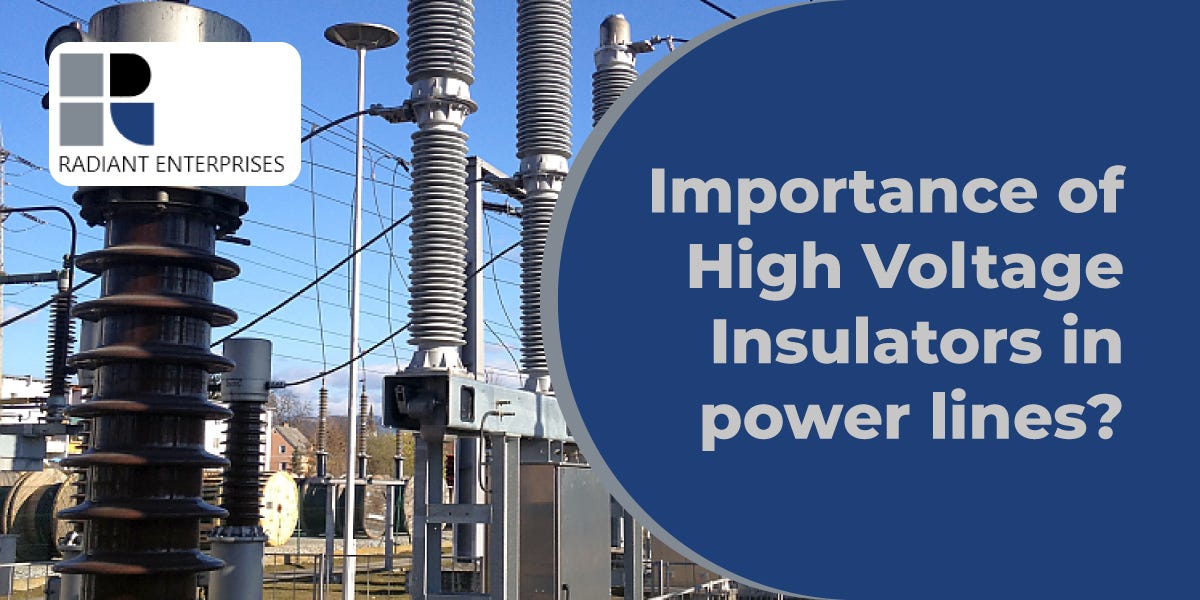 Importance of High Voltage Insulators in power lines? | by Radiant