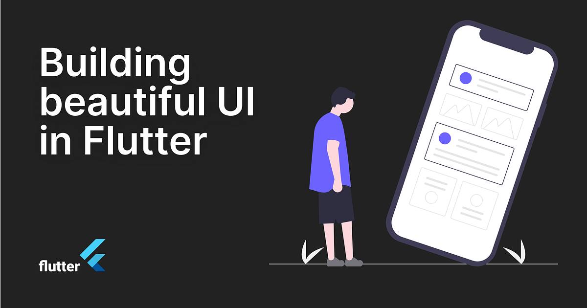 Building beautiful UI in Flutter | by Davide Agostini | Medium | Level ...