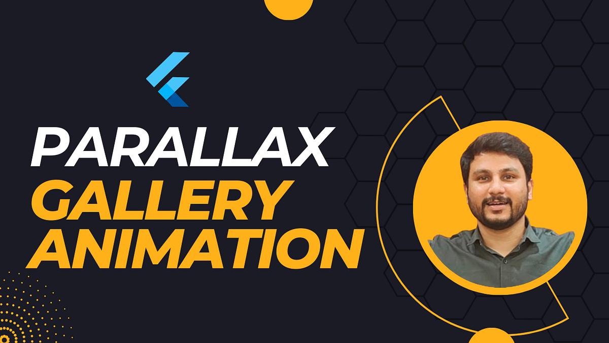 Parallax Gallery View Animation in Flutter | by Saurabh Pant | Dev Genius