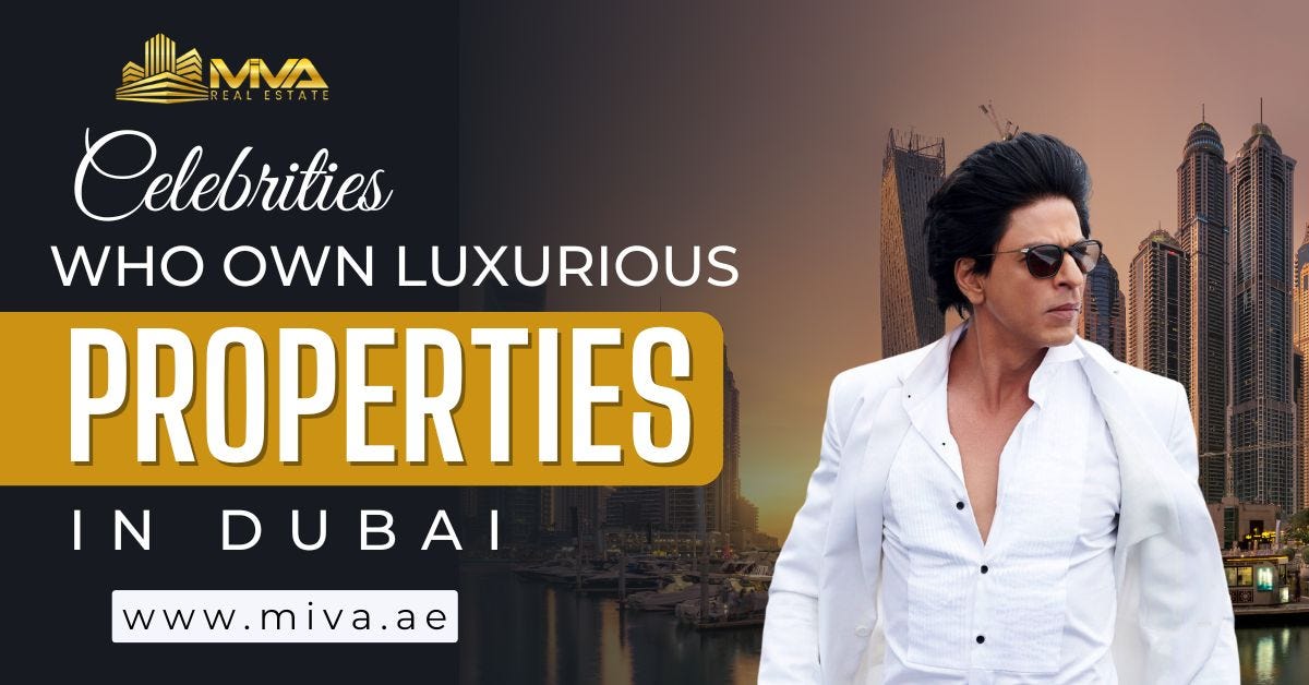Celebrities Who Own Luxurious Properties in Dubai