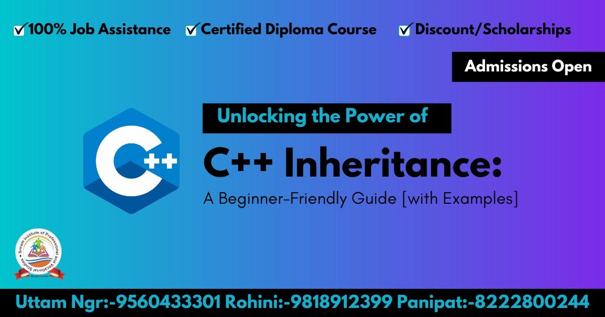 Unlocking the Power of C++ Inheritance: A Beginner-Friendly Guide with ...