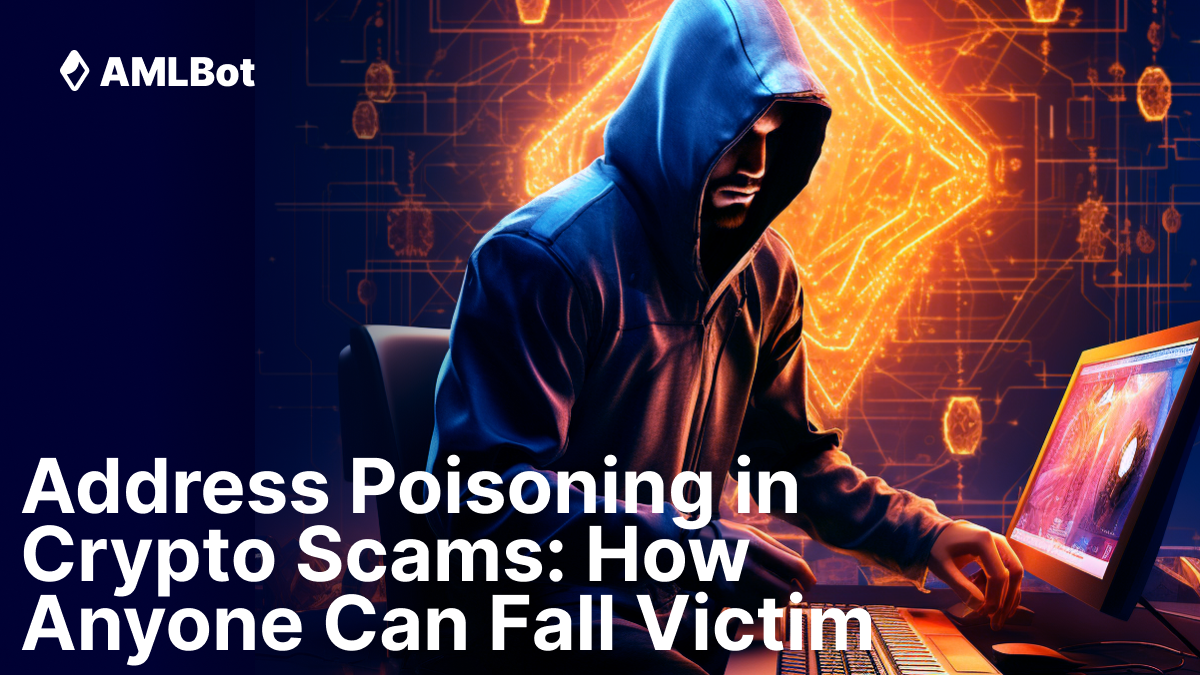 Address Poisoning in Crypto Scams: How Anyone Can Fall Victim | by AMLBot |  Medium