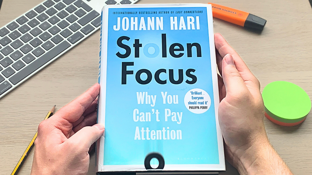 Stolen Focus: Why You Can’t Pay Attention (Review) | Medium