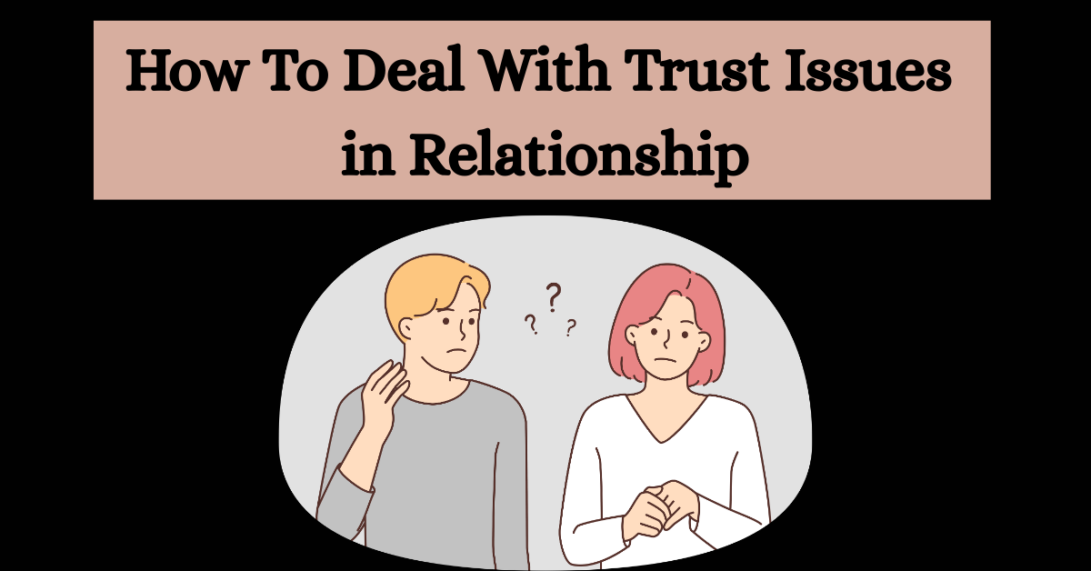 Trust Issues in a Relationship