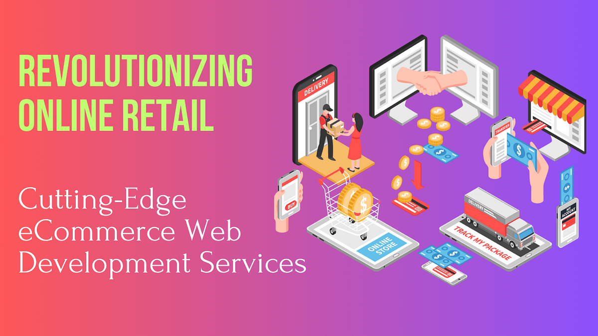 Revolutionizing Online Retail CuttingEdge Web Development