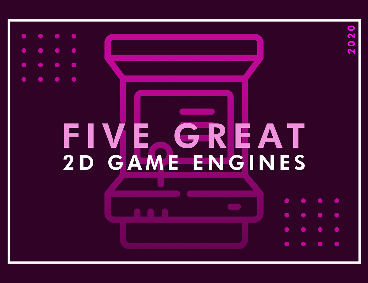 5 2D Game Engines you might not have considered