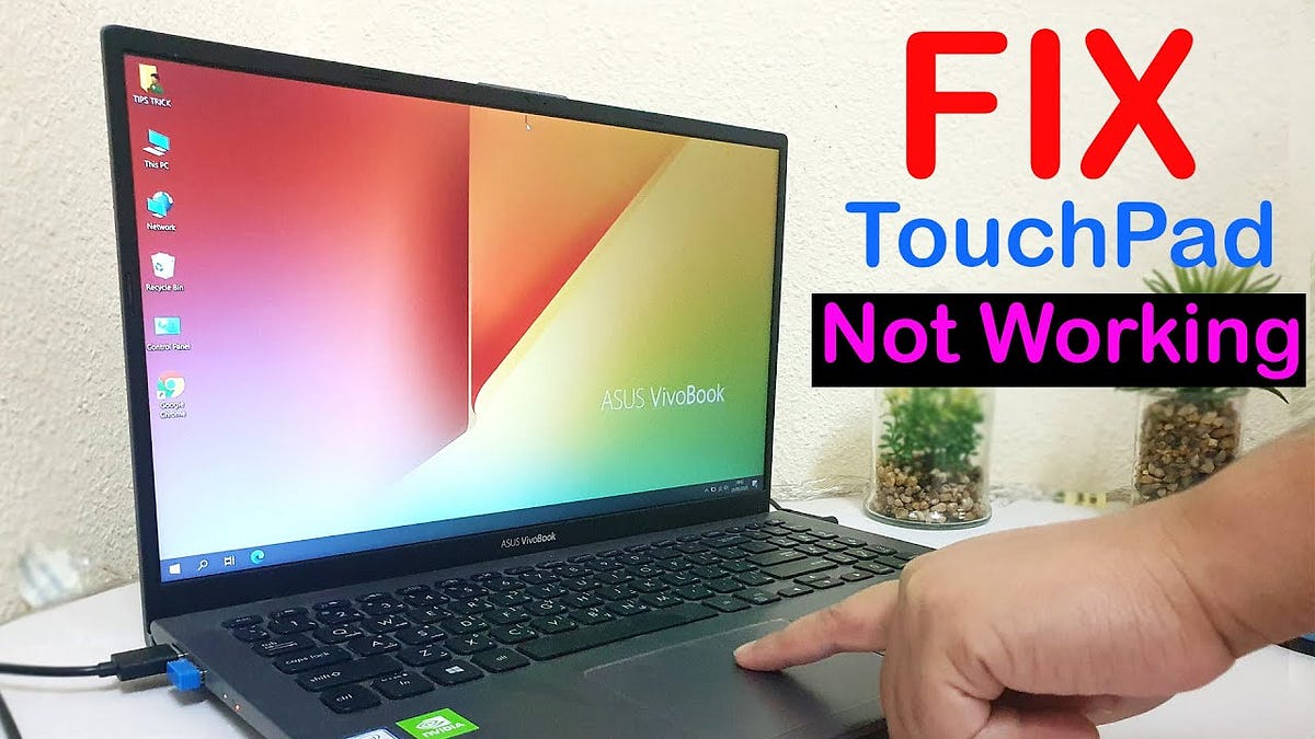 Asus Touchpad Not Working What to Do ? by Robert carter Jan, 2024
