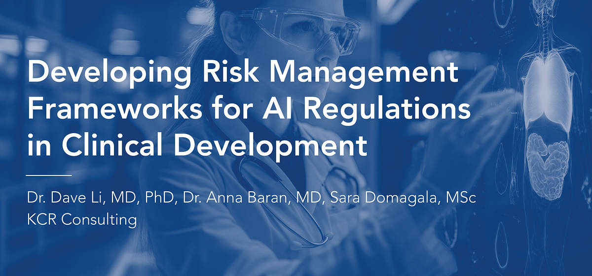 Developing Risk Management Frameworks for AI Regulations in Clinical ...
