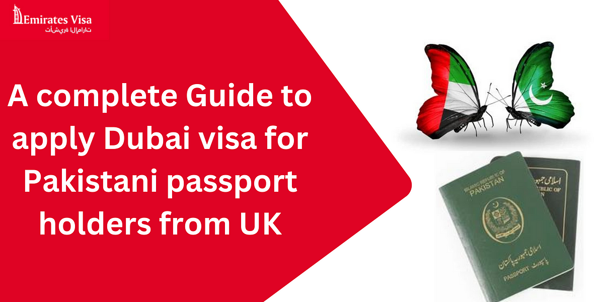 A complete Guide to apply Dubai visa for Pakistani passport holders