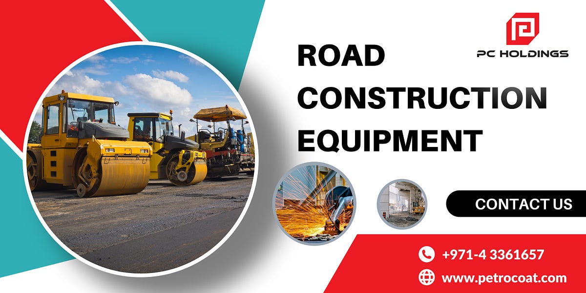 Road Construction Equipment; Building Better Roads by PC Holdings