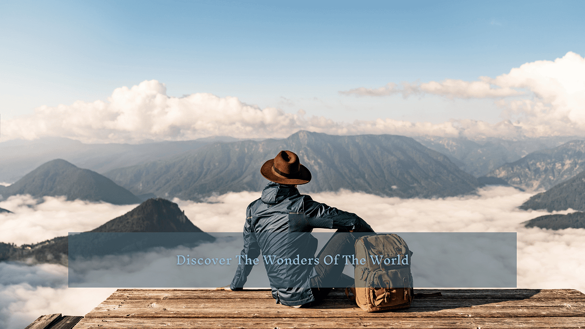 Discover The Wonders Of The World