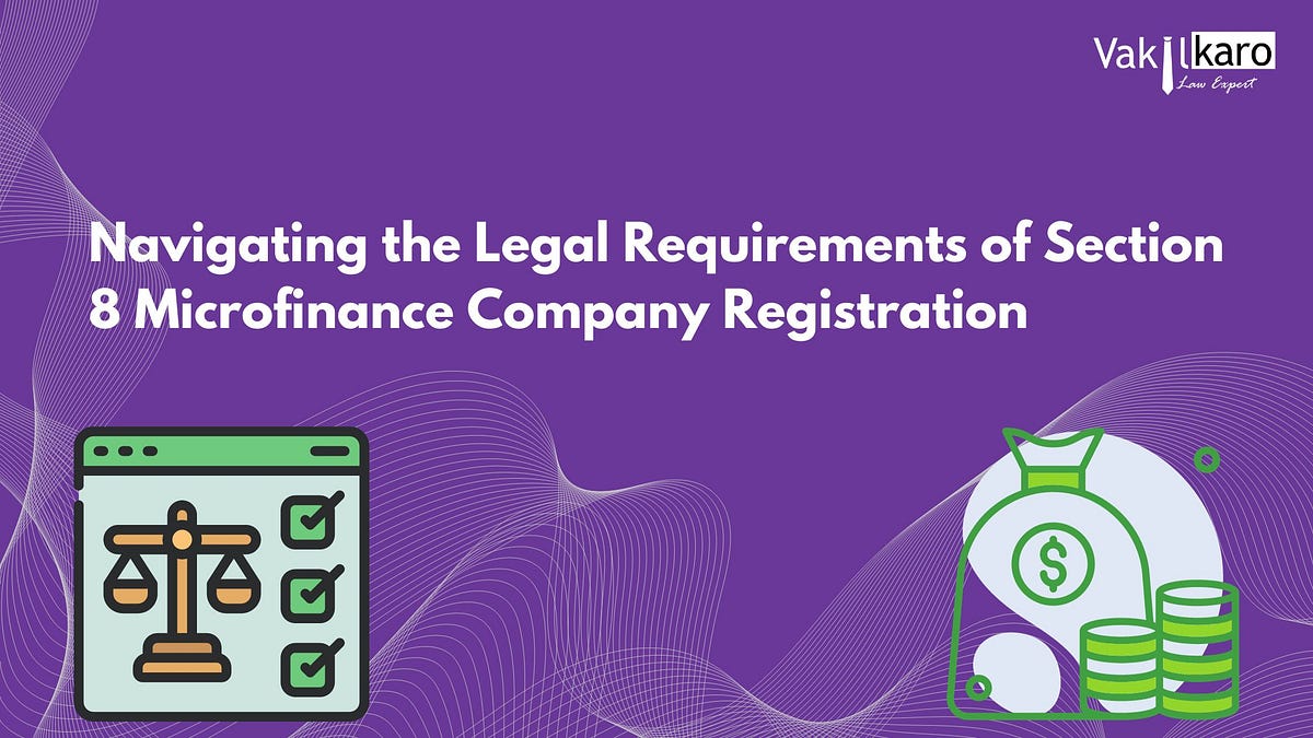 Navigating the Legal Requirements of Section 8 Microfinance Company