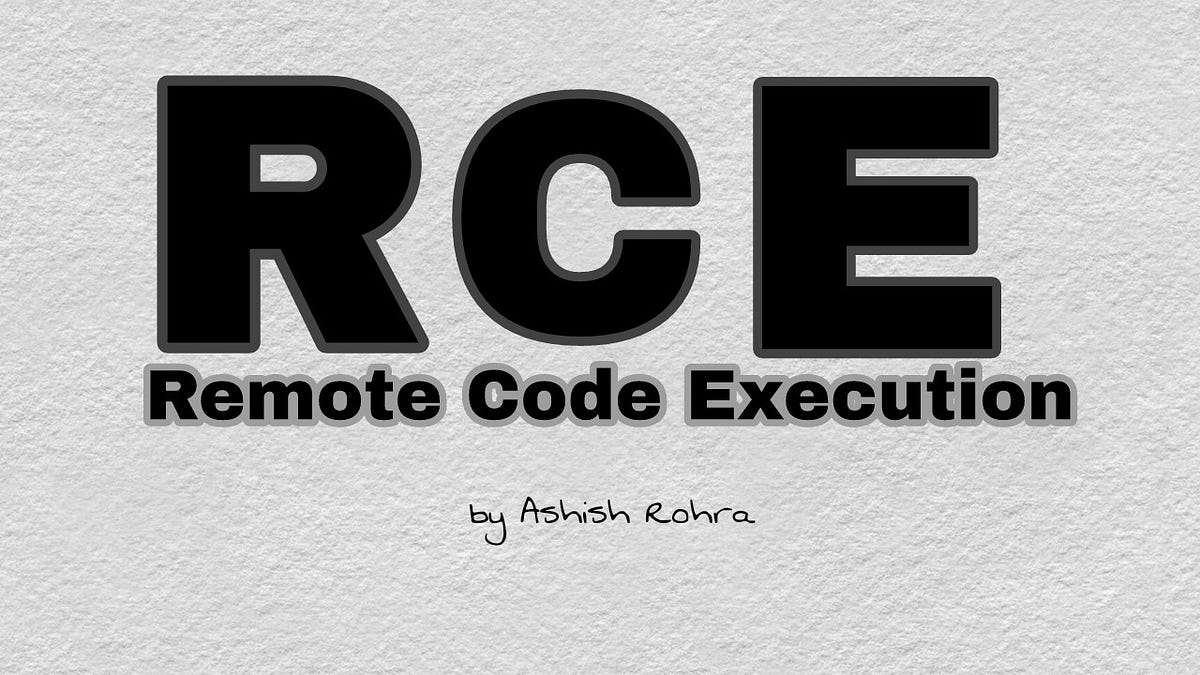 Remote Code Execution Explaination, Writeups and Tools. by Ashish