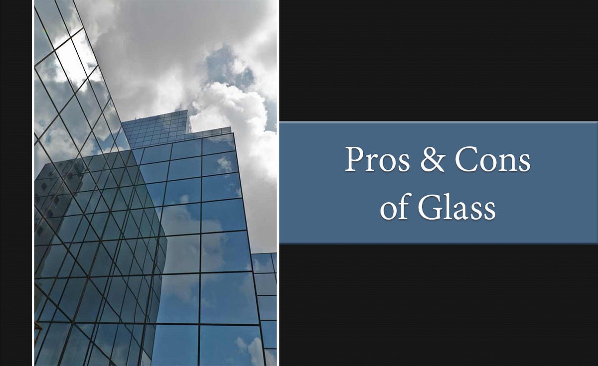 Glass as a Building Material Advantages, Disadvantages and FAQs by