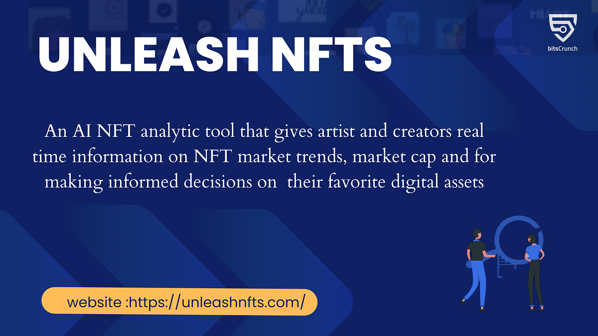 Unleash NFTs : A Powerful NFT analytic tool that helps Creators and ...