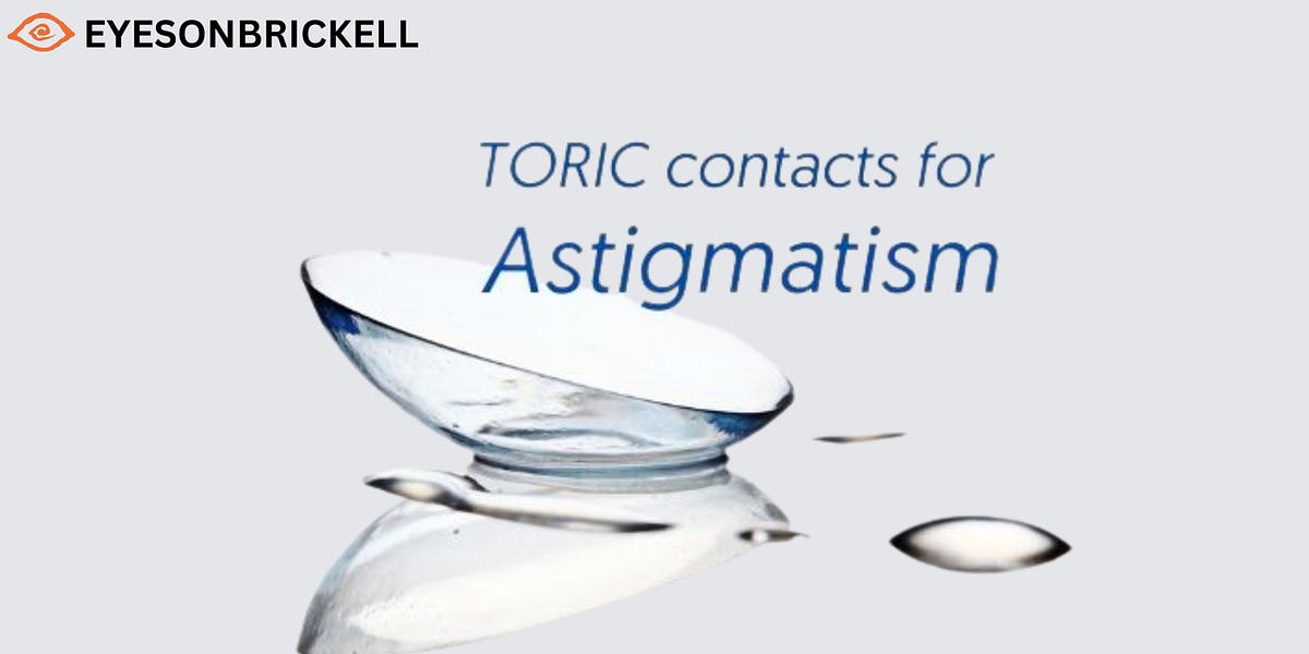 Toric Contact Lenses Are They Helpful For Astigmatism? by Eyes on