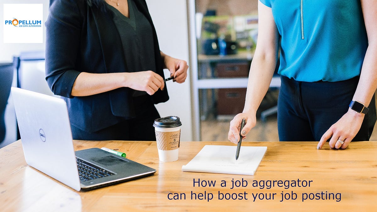 How a job aggregator can help boost your job posting by Propellum