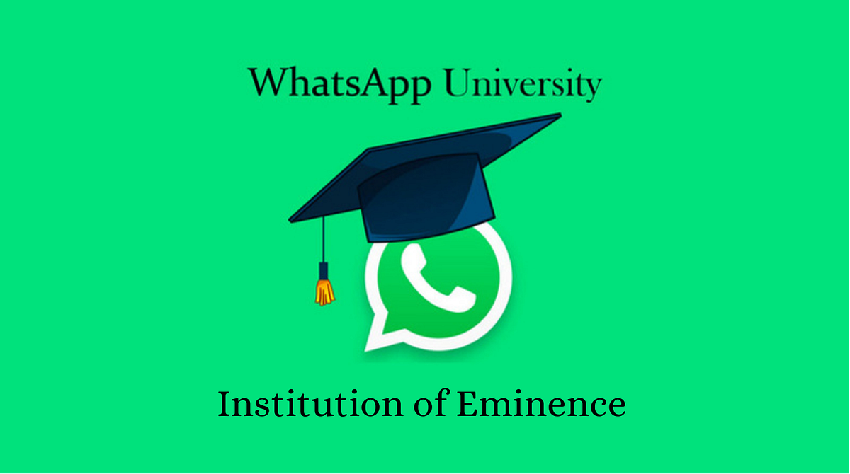 WhatsApp University granted Institution of Eminence status | Medium