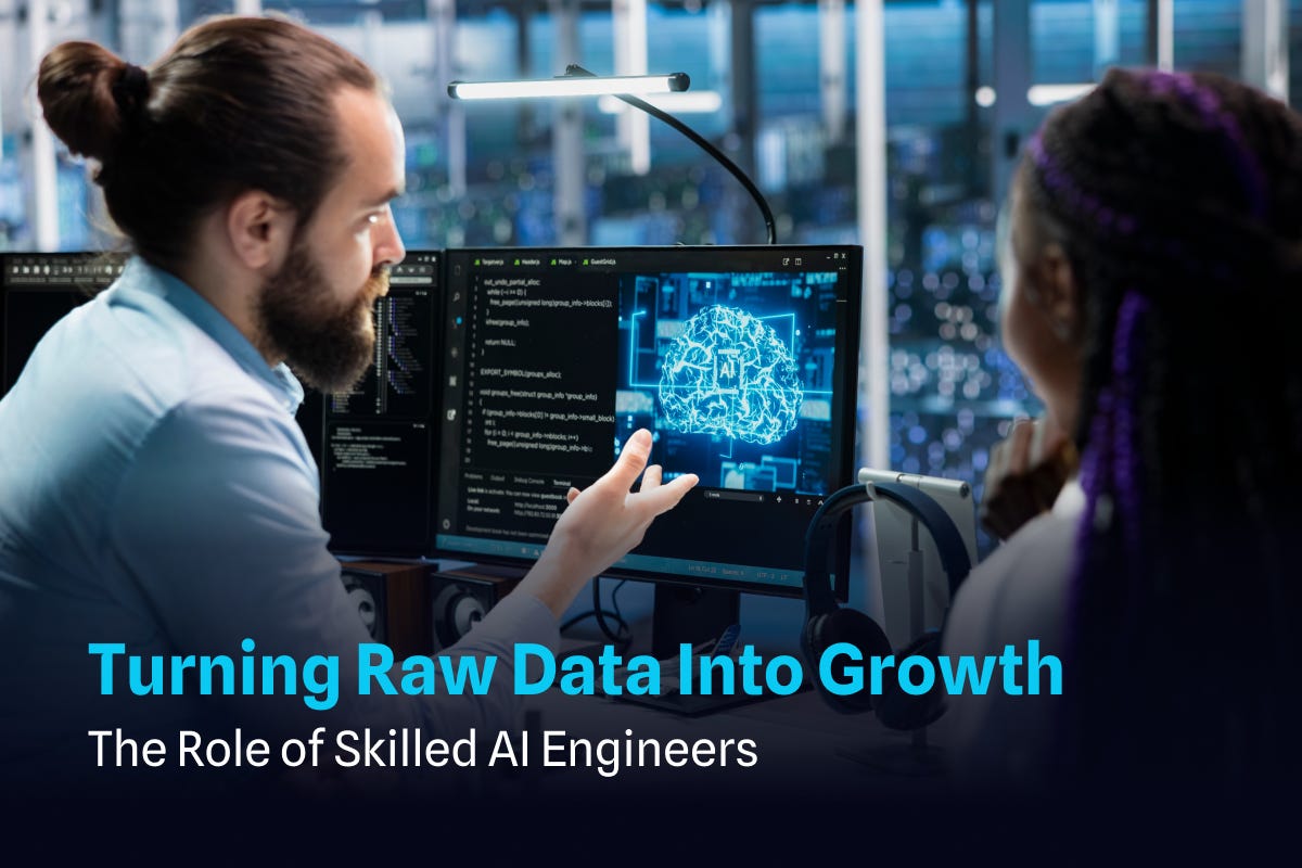 Turning Raw Data Into Growth: The Critical Role of Skilled AI Engineers ...