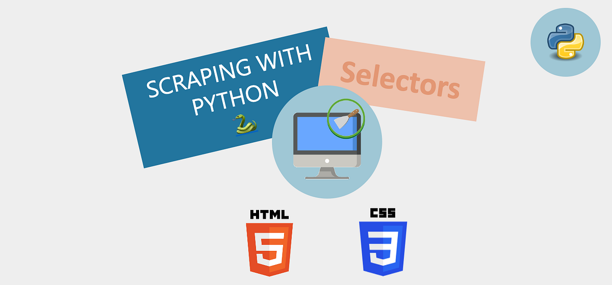 How to Parse a Webpage Using Selectors | Scraping with 🐍 | by Thibaud ...