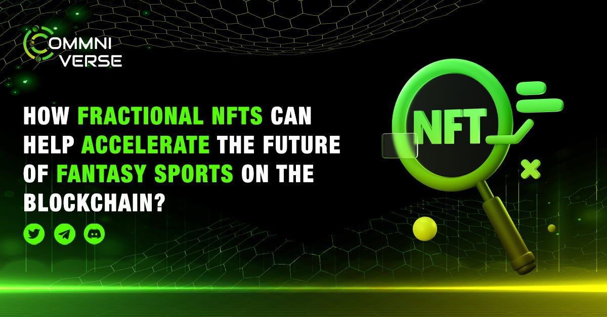 How 'Fractional NFTs' Can Help Accelerate the Future of Fantasy Sports on  the Blockchain? | by Ommniverse AI | Jun, 2023 | Medium