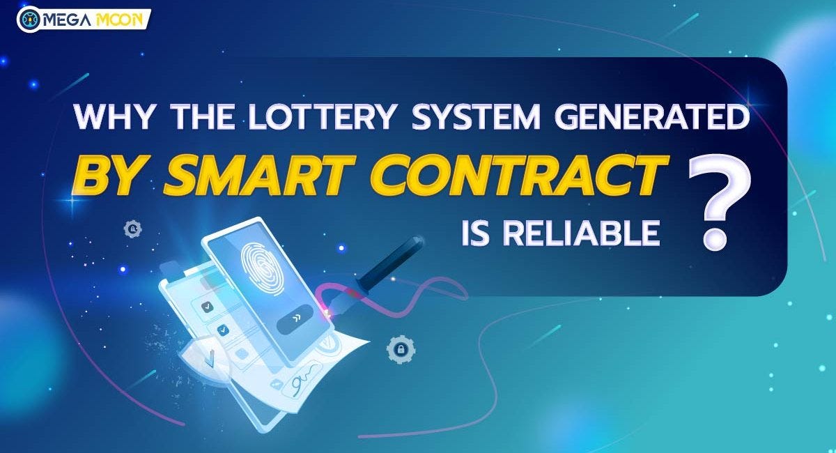 Why the lottery system generated by a smart contract is reliable ...