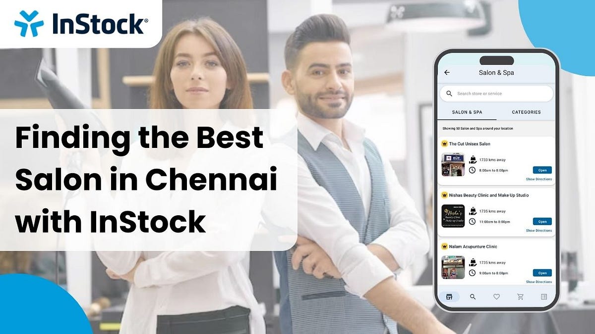 How I Can Find the Best Salon in Chennai by InStock Nov, 2023 Medium