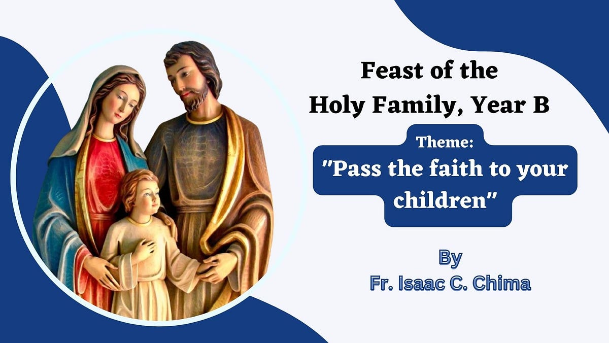 Feast Of The Holy Family, Year B: Homily By Fr Isaac Chima | By Aria ...