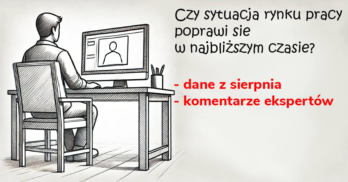 Czy sytuacja rynku pracy poprawi się? Dane z sierpnia i komentarze