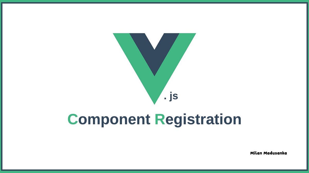 Vue.js Component Registration