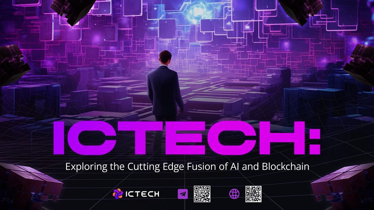 ICTech: Exploring the Cutting Edge Fusion of AI and Blockchain | by ICTech  | Medium
