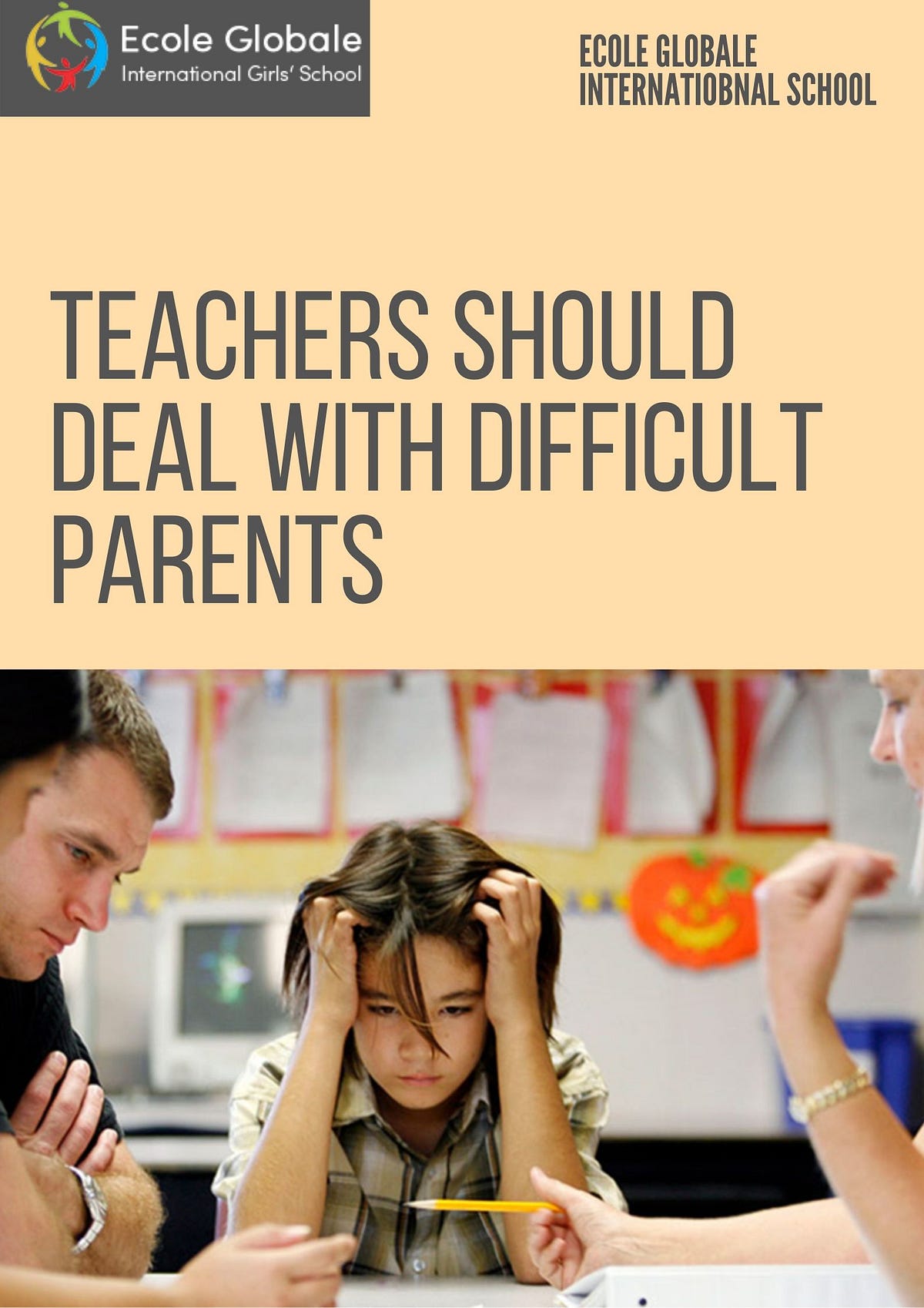 Teachers Should Deal with Difficult Parents by Ecole Globale Medium